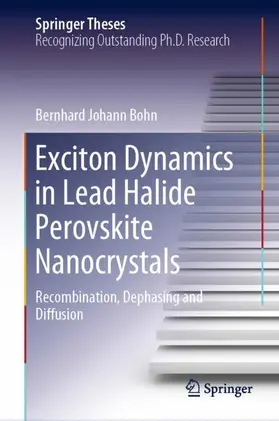 Bohn |  Exciton Dynamics in Lead Halide Perovskite Nanocrystals | Buch |  Sack Fachmedien