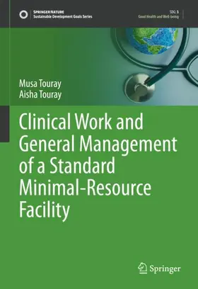 Touray |  Clinical Work and General Management of a Standard Minimal-Resource Facility | Buch |  Sack Fachmedien