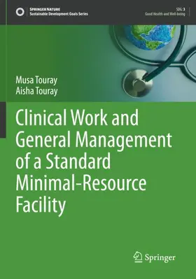 Touray |  Clinical Work and General Management of a Standard Minimal-Resource Facility | Buch |  Sack Fachmedien