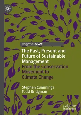 Bridgman / Cummings | The Past, Present and Future of Sustainable Management | Buch | 978-3-030-71075-0 | sack.de