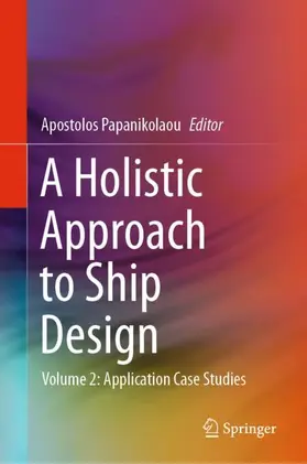 Papanikolaou |  A Holistic Approach to Ship Design | Buch |  Sack Fachmedien