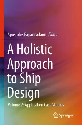 Papanikolaou |  A Holistic Approach to Ship Design | Buch |  Sack Fachmedien