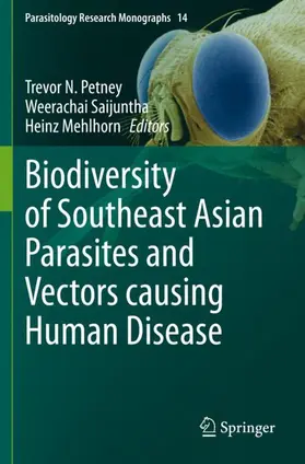 Petney / Mehlhorn / Saijuntha |  Biodiversity of Southeast Asian Parasites and Vectors causing Human Disease | Buch |  Sack Fachmedien