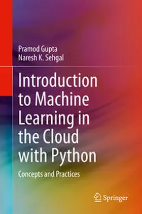 Gupta / Sehgal |  Introduction to Machine Learning in the Cloud with Python | eBook | Sack Fachmedien
