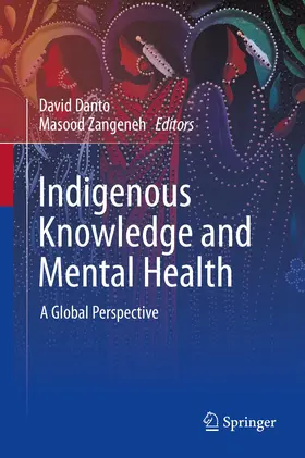 Danto / Zangeneh | Indigenous Knowledge and Mental Health | Buch | 978-3-030-71344-7 | sack.de