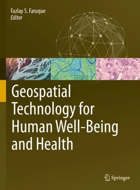 Faruque |  Geospatial Technology for Human Well-Being and Health | Buch |  Sack Fachmedien
