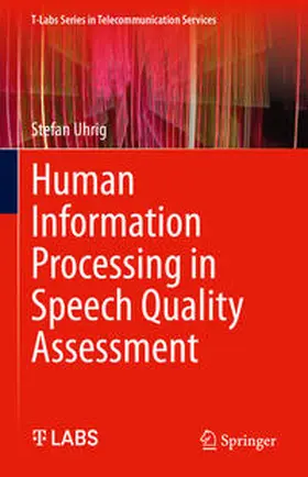 Uhrig |  Human Information Processing in Speech Quality Assessment | eBook | Sack Fachmedien