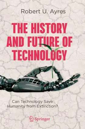 Ayres |  The History and Future of Technology | Buch |  Sack Fachmedien