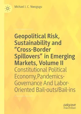 Nwogugu |  Geopolitical Risk, Sustainability and "Cross-Border Spillovers" in Emerging Markets, Volume II | Buch |  Sack Fachmedien