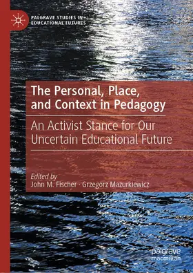 Fischer / Mazurkiewicz |  The Personal, Place, and Context in Pedagogy | eBook | Sack Fachmedien