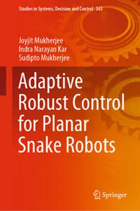 Mukherjee / Kar | Adaptive Robust Control for Planar Snake Robots | E-Book | sack.de