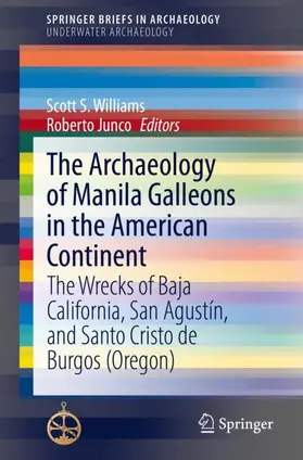 Williams / Junco |  The Archaeology of Manila Galleons in the American Continent | Buch |  Sack Fachmedien