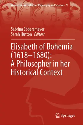 Ebbersmeyer / Hutton |  Elisabeth of Bohemia (1618–1680): A Philosopher in her Historical Context | Buch |  Sack Fachmedien