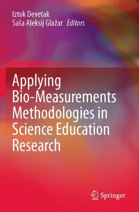 Glažar / Devetak |  Applying Bio-Measurements Methodologies in Science Education Research | Buch |  Sack Fachmedien