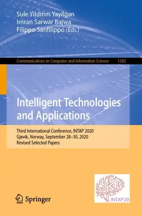 Yildirim Yayilgan / Sanfilippo / Bajwa |  Intelligent Technologies and Applications | Buch |  Sack Fachmedien