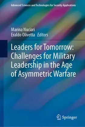 Nuciari / Olivetta |  Leaders for Tomorrow: Challenges for Military Leadership in the Age of Asymmetric Warfare | eBook | Sack Fachmedien
