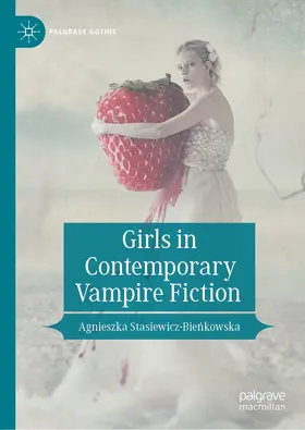 Stasiewicz-Bienkowska / Stasiewicz-Bienkowska |  Girls in Contemporary Vampire Fiction | eBook | Sack Fachmedien