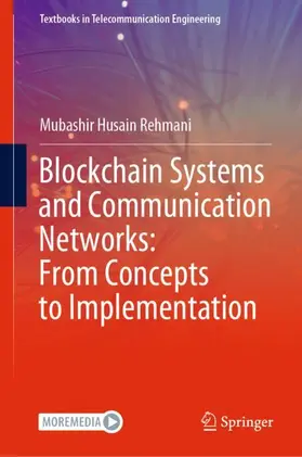 Rehmani |  Blockchain Systems and Communication Networks: From Concepts to Implementation | Buch |  Sack Fachmedien