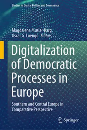 Musial-Karg / Musial-Karg / Luengo |  Digitalization of Democratic Processes in Europe | eBook | Sack Fachmedien