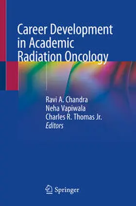 Chandra / Vapiwala / Thomas Jr. | Career Development in Academic Radiation Oncology | E-Book | sack.de
