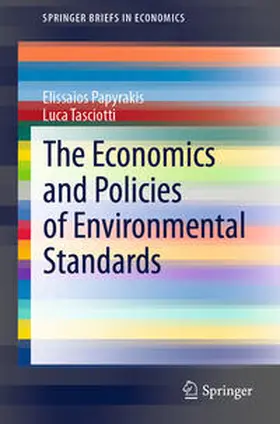 Papyrakis / Tasciotti | The Economics and Policies of Environmental Standards | E-Book | sack.de