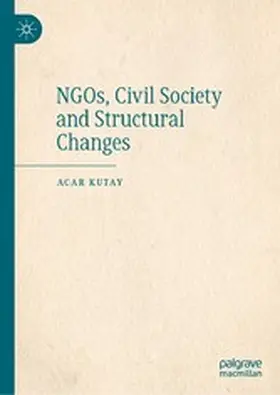 Kutay | NGOs, Civil Society and Structural Changes | E-Book | www2.sack.de
