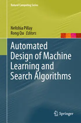 Pillay / Qu |  Automated Design of Machine Learning and Search Algorithms | eBook | Sack Fachmedien