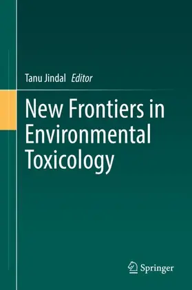 Jindal |  New Frontiers in Environmental Toxicology | Buch |  Sack Fachmedien