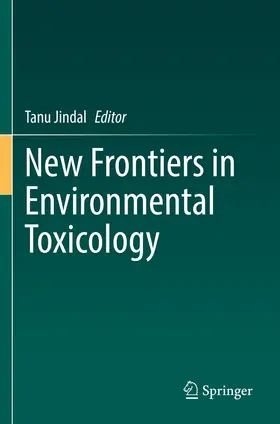 Jindal |  New Frontiers in Environmental Toxicology | eBook | Sack Fachmedien