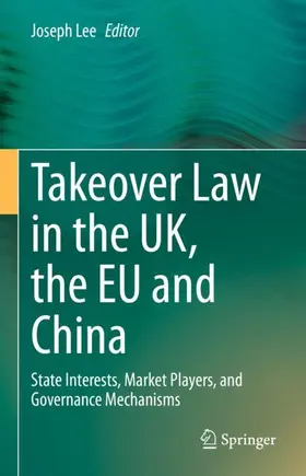 Lee |  Takeover Law in the UK, the EU and China | Buch |  Sack Fachmedien