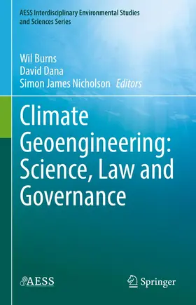 Burns / Nicholson / Dana |  Climate Geoengineering: Science, Law and Governance | Buch |  Sack Fachmedien