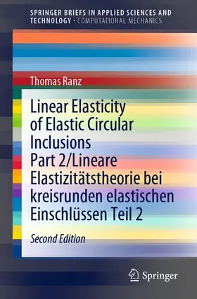 Ranz | Linear Elasticity of Elastic Circular Inclusions Part 2/Lineare Elastizitätstheorie bei kreisrunden elastischen Einschlüssen Teil 2 | E-Book | sack.de