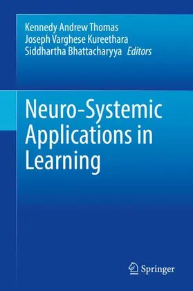 Thomas / Bhattacharyya / Kureethara |  Neuro-Systemic Applications in Learning | Buch |  Sack Fachmedien