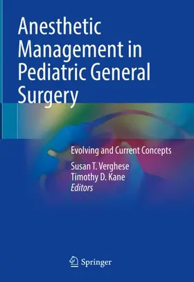 Kane / Verghese |  Anesthetic Management in Pediatric General Surgery | Buch |  Sack Fachmedien