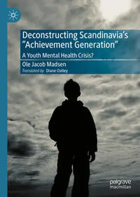 Madsen |  Deconstructing Scandinavia's "Achievement Generation" | eBook | Sack Fachmedien