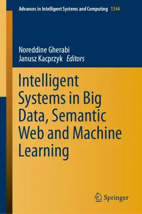 Kacprzyk / Gherabi |  Intelligent Systems in Big Data, Semantic Web and Machine Learning | Buch |  Sack Fachmedien