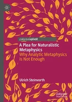 Steinvorth | A Plea for Naturalistic Metaphysics | E-Book | www2.sack.de
