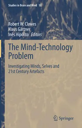 Clowes / Gärtner / Hipólito |  The Mind-Technology Problem | eBook | Sack Fachmedien