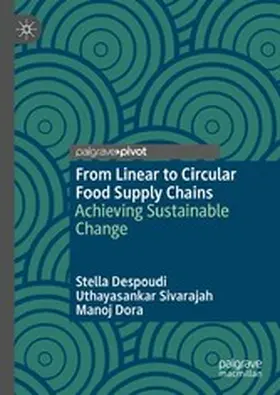 Despoudi / Sivarajah / Dora |  From Linear to Circular Food Supply Chains | eBook | Sack Fachmedien