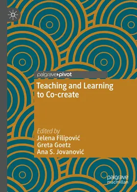 Filipovic / Filipovic / Goetz | Teaching and Learning to Co-create | E-Book | www2.sack.de