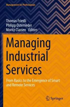 Friedli / Classen / Osterrieder |  Managing Industrial Services | Buch |  Sack Fachmedien