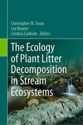 Swan / Boyero / Canhoto |  The Ecology of Plant Litter Decomposition in Stream Ecosystems | eBook | Sack Fachmedien