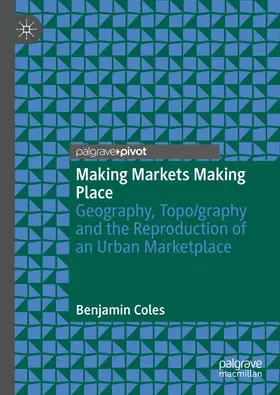 Coles |  Making Markets Making Place | eBook | Sack Fachmedien
