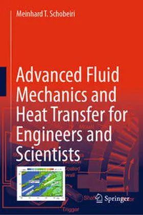 Schobeiri |  Advanced Fluid Mechanics and Heat Transfer for Engineers and Scientists | Buch |  Sack Fachmedien