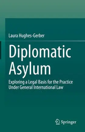 Hughes-Gerber |  Diplomatic Asylum | Buch |  Sack Fachmedien