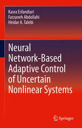 Esfandiari / Abdollahi / Talebi | Neural Network-Based Adaptive Control of Uncertain Nonlinear Systems | E-Book | sack.de