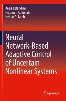 Esfandiari / Talebi / Abdollahi |  Neural Network-Based Adaptive Control of Uncertain Nonlinear Systems | Buch |  Sack Fachmedien