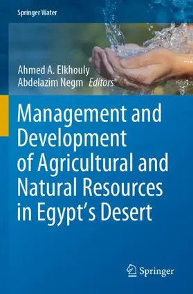 Negm / Elkhouly |  Management and Development of Agricultural and Natural Resources in Egypt's Desert | Buch |  Sack Fachmedien