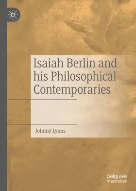 Lyons |  Isaiah Berlin and his Philosophical Contemporaries | Buch |  Sack Fachmedien