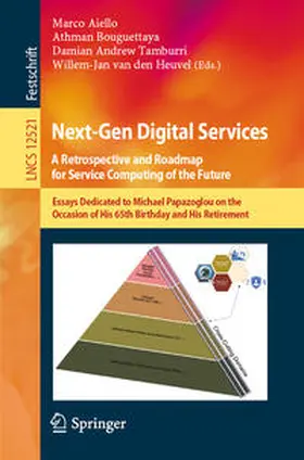 Aiello / Bouguettaya / Tamburri |  Next-Gen Digital Services. A Retrospective and Roadmap for Service Computing of the Future | eBook | Sack Fachmedien
